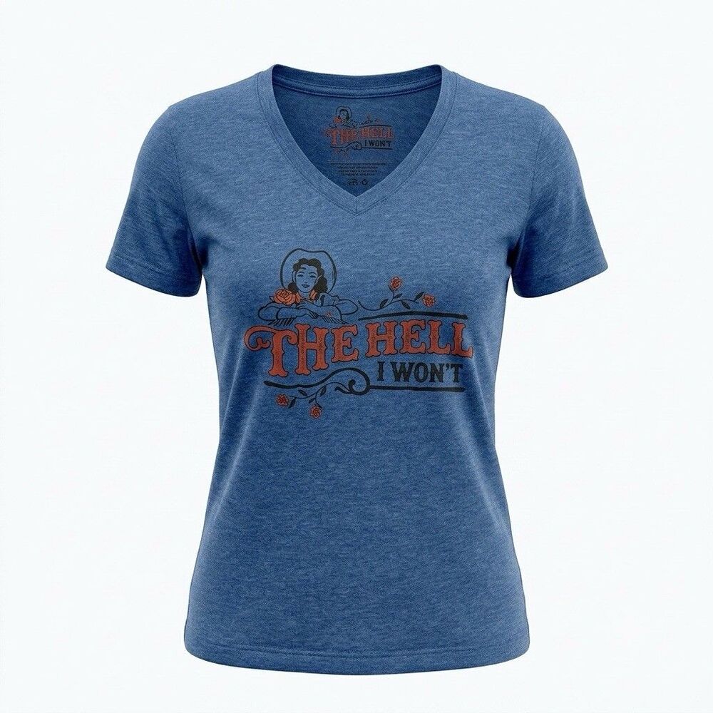 The Hell I Won't Cowgirl Graphic T-Shirt Women's Size Medium Blue V-Neck Tee